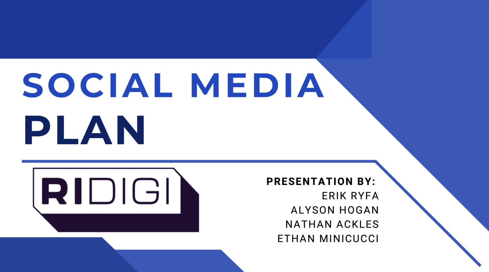 RIDigi Social Media Plan 1 RIDigi Social Media Plan
